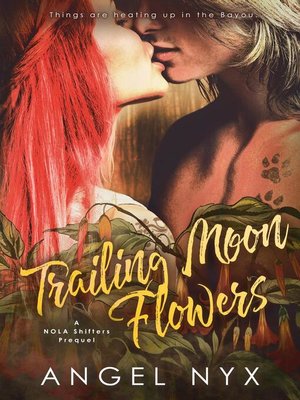 cover image of Trailing Moon Flowers--A NOLA Shifters Prequel